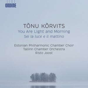 Korvits Tonu - You Are Light & Morning in the group CD / Upcoming releases / Classical at Bengans Skivbutik AB (3852993)