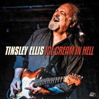 Ellis Tinsley - Ice Cream In Hell in the group CD / Blues,Jazz at Bengans Skivbutik AB (3862003)