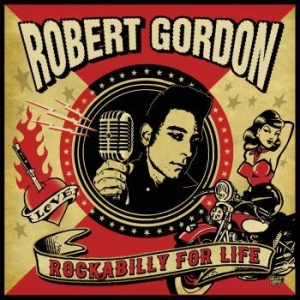 Gordon Robert - Rockabilly For Life in the group CD / Pop-Rock,Rockabilly at Bengans Skivbutik AB (3866076)
