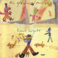 Robert Wyatt - His Greatest Misses in the group VINYL / Pop-Rock at Bengans Skivbutik AB (3866124)
