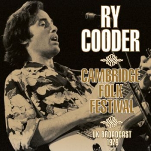 Ry Cooder - Cambridge Folk Festival (Broadcast in the group Minishops / Ry Cooder at Bengans Skivbutik AB (3867139)