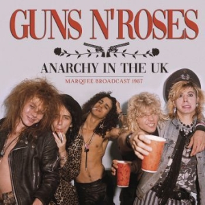 Guns N' Roses - Anarchy In The Uk (Broadcast Live 1 in the group CD / Hårdrock/ Heavy metal at Bengans Skivbutik AB (3867140)
