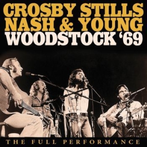 Crosby Stills Nash & Young - Woodstock 1969 Live in the group CD / Pop-Rock at Bengans Skivbutik AB (3867143)