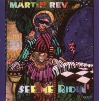 Rev Martin - See Me Ridin' in the group CD / Pop-Rock at Bengans Skivbutik AB (3867302)