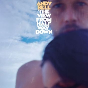 Bell Andy - View From Halfway Down (Blue Vinyl) in the group VINYL / Pop-Rock at Bengans Skivbutik AB (3894457)