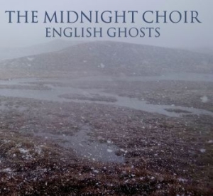Midnight Choir - English Ghosts in the group CD / Rock at Bengans Skivbutik AB (3894495)