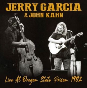 Garcia Jerry & Kahn John - Live At Oregon State Prison 82 in the group CD / Rock at Bengans Skivbutik AB (3894501)
