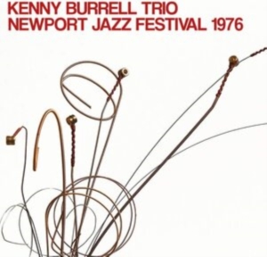 Burrel Kenny (Trio) - Newport Jazz Festival 1976 in the group CD / Jazz at Bengans Skivbutik AB (3894504)