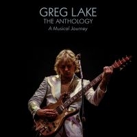Greg Lake - The Anthology: A Musical Journ in the group CD / Pop-Rock at Bengans Skivbutik AB (3895171)