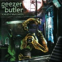 GEEZER BUTLER - OHMWORK in the group CD / Pop-Rock at Bengans Skivbutik AB (3895803)