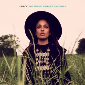 Sa-Roc - The Sharecropper's Daughter in the group CD / Hip Hop-Rap at Bengans Skivbutik AB (3896592)