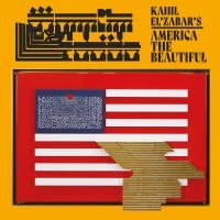 El'zabar Kahil - Kahil El'zabar's America The Beauti in the group CD / Upcoming releases / Jazz/Blues at Bengans Skivbutik AB (3900152)