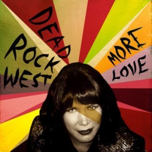 Dead Rock West - More Love in the group CD / Pop-Rock at Bengans Skivbutik AB (3900401)