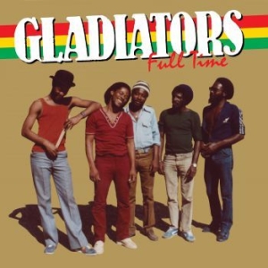 Gladiators - Full Time in the group CD / Reggae at Bengans Skivbutik AB (3900408)