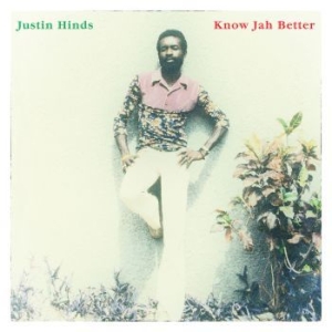 Hinds Justin - Know Jah Better in the group CD / Reggae at Bengans Skivbutik AB (3900413)