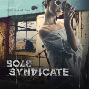 Sole Syndicate - Last Days Of Eden in the group CD / Hårdrock,Svensk Musik at Bengans Skivbutik AB (3901233)
