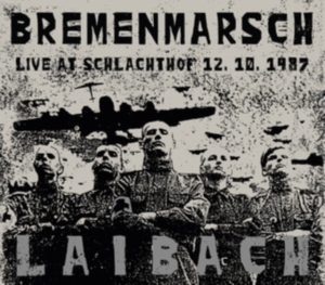 Laibach - Bremenmarsch - Live At Schalachtof in the group VINYL / Elektroniskt,Pop-Rock at Bengans Skivbutik AB (3901976)