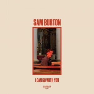 Burton Sam - I Can Go With You in the group CD / Country at Bengans Skivbutik AB (3902011)