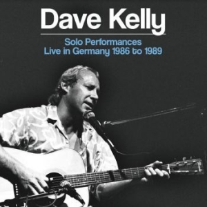Dave Kelly - Solo Performances - Live In Germany in the group CD / Jazz/Blues at Bengans Skivbutik AB (3902014)