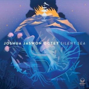 Jaswon Joshua Octet - Silent Sea in the group CD / Jazz/Blues at Bengans Skivbutik AB (3902023)