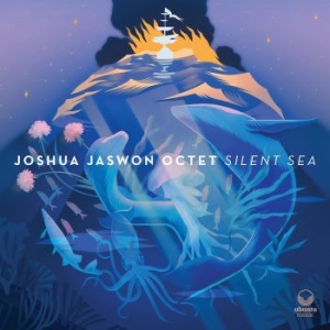 Jaswon Joshua Octet - Silent Sea in the group CD / Jazz at Bengans Skivbutik AB (3902023)
