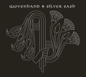 Wovenhand - Silver Sash in the group Labels / Woah Dad /  at Bengans Skivbutik AB (3902061)