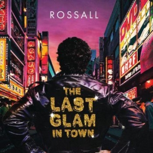 Rossall - Last Glam In Town in the group CD / Rock at Bengans Skivbutik AB (3902101)