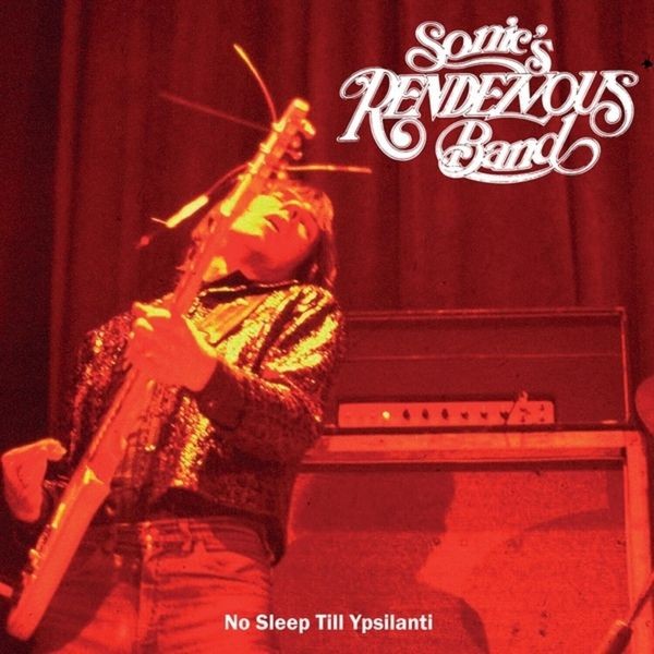 Sonics Rendezvous Band - No Sleep Till Ypsilanti (Vinyl Lp) in the group VINYL / Pop at Bengans Skivbutik AB (3902166)