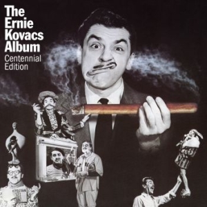 Ernie Kovacs - The Ernie Kovacs Album: Centen in the group CD / Pop-Rock,Övrigt at Bengans Skivbutik AB (3902554)