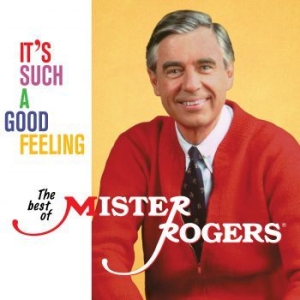 Mister Rogers - It's Such A Good Feeling: The in the group CD / Barnmusik,Pop-Rock at Bengans Skivbutik AB (3902559)