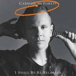 Carmaig De Forest - I Shall Be Re-Released in the group CD / Pop-Rock at Bengans Skivbutik AB (3903350)