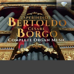 Bertoldo Sperindio Borgo Cesare - Complete Organ Music in the group Externt_Lager /  at Bengans Skivbutik AB (3903816)