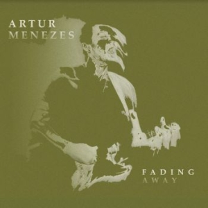 Menezes Artur - Fading Away in the group CD / Jazz at Bengans Skivbutik AB (3903891)