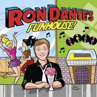 Dante Ron - Ron Dante's Funhouse in the group CD / Pop-Rock at Bengans Skivbutik AB (3903896)