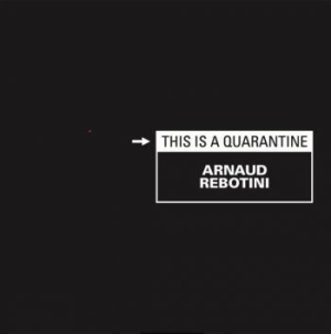 Rebotini Arnaud - This Is A Quarantine in the group VINYL / Rock at Bengans Skivbutik AB (3905159)