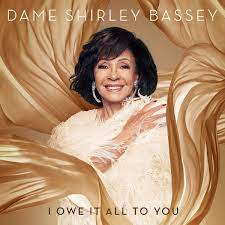 Shirley Bassey - I Owe It All To You (Dlx) in the group CD / Pop at Bengans Skivbutik AB (3905802)