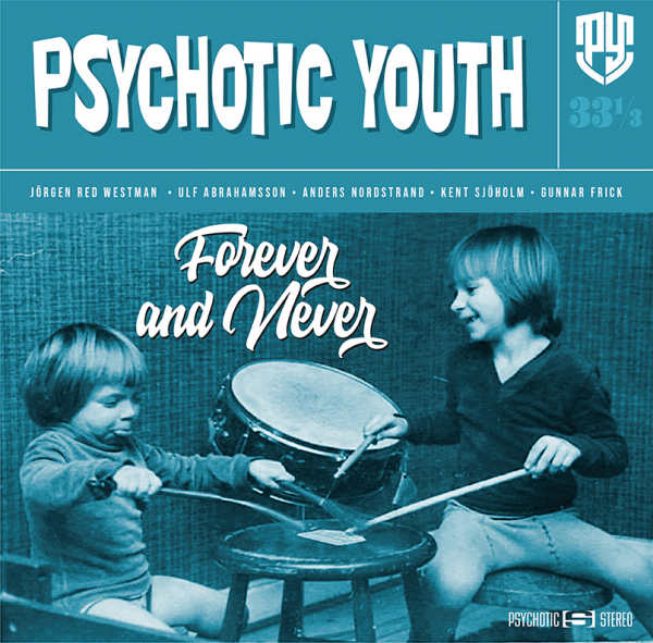 Psychotic Youth - Forever And Never (Blue Vinyl LP) in the group VINYL / Rock at Bengans Skivbutik AB (3906118)