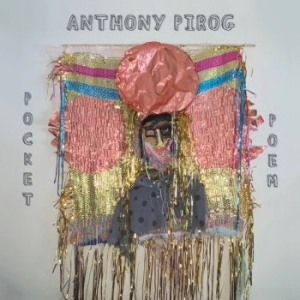 Pirog Anthony - Pocket Poem in the group CD / Rock at Bengans Skivbutik AB (3906139)