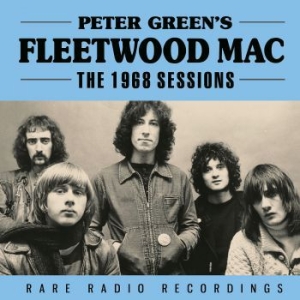 Greens Peter Fleetwood Mac - 1968 Sessions (Live Broadcast) in the group Minishops / Fleetwood Mac at Bengans Skivbutik AB (3906177)