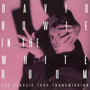 Bowie David - In The White Room (Live Broadcast 1 in the group CD / Pop-Rock at Bengans Skivbutik AB (3906186)