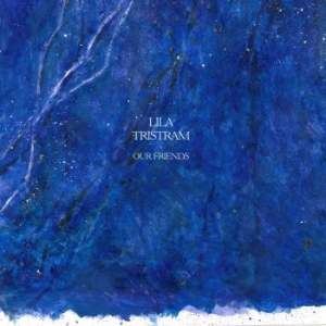 Tristram Lila - Our Friends in the group VINYL / Rock at Bengans Skivbutik AB (3910638)