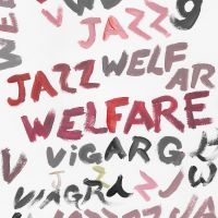 Viagra Boys - Welfare Jazz in the group Labels / Woah Dad /  at Bengans Skivbutik AB (3910656)