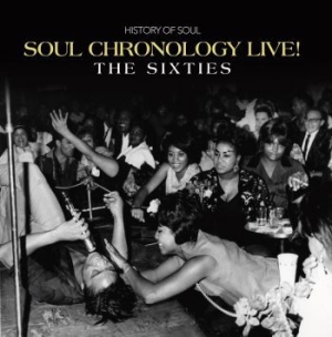 Blandade Artister - Soul Chronology Live! (The Sixties) in the group CD / New releases / RNB, Disco & Soul at Bengans Skivbutik AB (3910663)