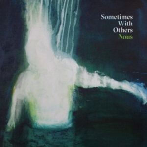 Sometimes With Others - Nous in the group VINYL / Rock at Bengans Skivbutik AB (3910874)