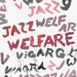 Viagra Boys - Welfare Jazz in the group Campaigns / Bengans Staff Picks / Svensktoppen! at Bengans Skivbutik AB (3910890)