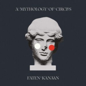 Kanaan Faten - A Mythology Of Circles in the group CD / Pop-Rock at Bengans Skivbutik AB (3910925)