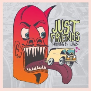 Just Friends - Nothing But Love in the group CD / Rock at Bengans Skivbutik AB (3910933)