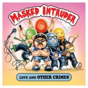 Masked Intruder - Love And Other Crimes in the group CD / Rock at Bengans Skivbutik AB (3910950)
