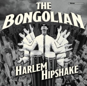 Bongolian - Harlem Hipshake in the group CD / Pop-Rock at Bengans Skivbutik AB (3910996)