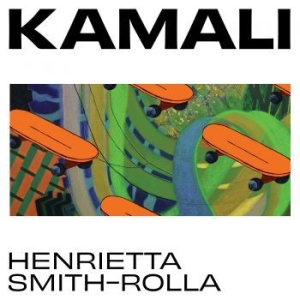 Smith-Rolla Henrietta - Kamali in the group VINYL / Upcoming releases / Soundtrack/Musical at Bengans Skivbutik AB (3912126)